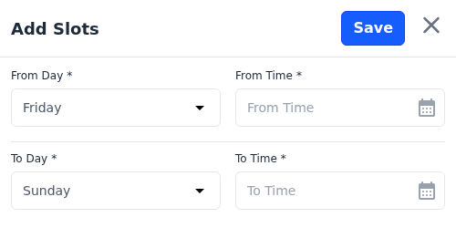 Add Slots panel with From Day, From Time, To Day and To Time